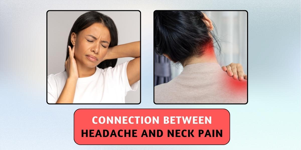 Headache and Neck Pain - what is the connection?