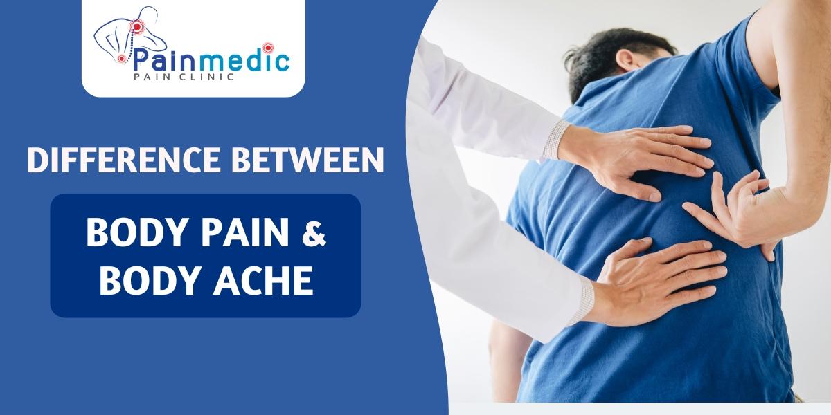 Difference between body pain and body ache