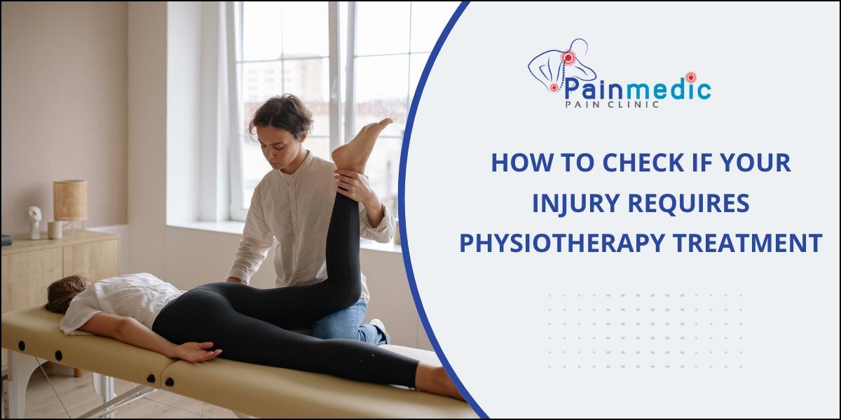 How to Check If Your Injury Requires Physiotherapy Treatment.