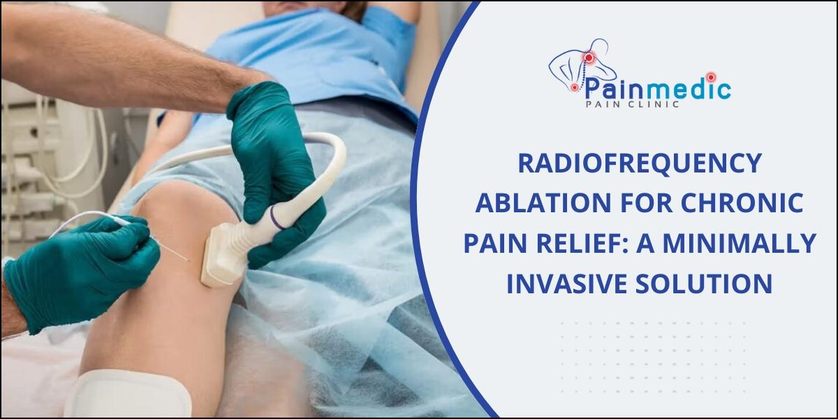 Radiofrequency Ablation for Chronic Pain Relief