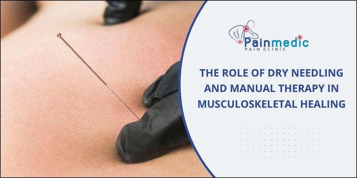 Role of Dry Needling and Manual Therapy in Musculoskeletal Healing